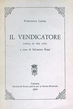 Il Vendicatore. Farsa in Tre Atti