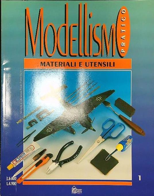 Modellismo pratico n. 1: Materiali e utensili - Libro Usato - Hobby & Work  Publishing - | IBS
