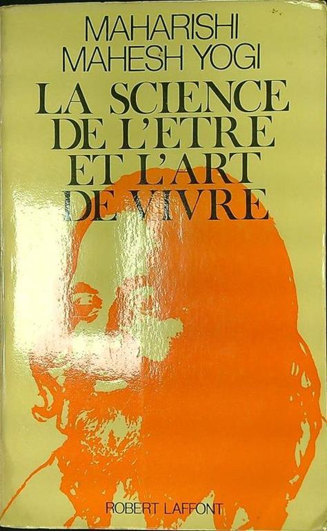 La science de l'etre et l'art de vivre - Maharishi Mahesh Yogi - copertina