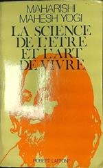 La science de l'etre et l'art de vivre