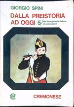 Dalla preistoria ad oggi 5. Dal Risorgimento italiano ai nostri giorni