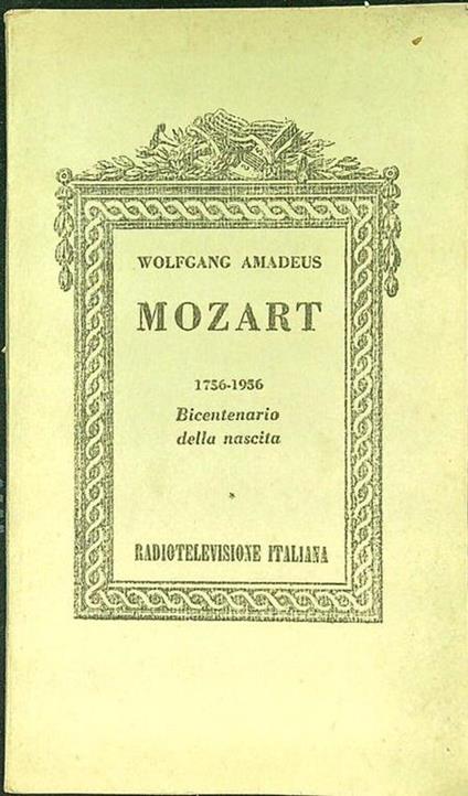 Wolfgang Amadeus Mozart 1756-1956 Bicentenario della nascita - copertina
