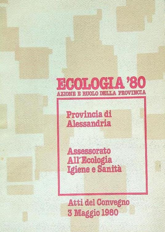 Ecologia '80. Azione e ruolo della provincia - copertina