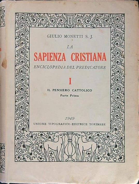 La sapienza cristiana parte prima - Giulio Monetti - Libro Usato - UTET 