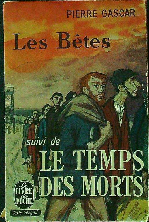 Les betes. Suivi de le temps de morts - Pierre Gascar - copertina