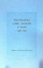 Incunaboli libri antichi e rari 1487-1897