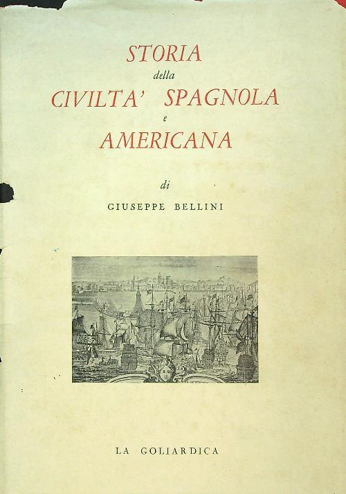 Storia della civiltà spagnola e americana - Giuseppe Bellini - copertina