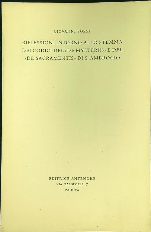 Riflessioni intorno allo stemma dei codoci del "De Mysteriis" e del "De Sacramentis" di S. Ambrogio - Estratto - Giovanni Pozzi - copertina