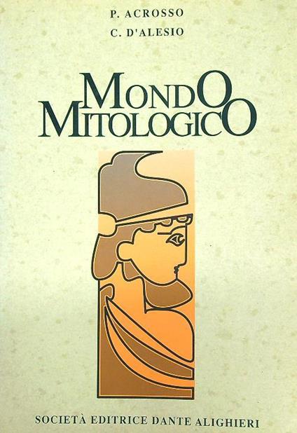 Mondo mitologico - P. Acrosso - copertina