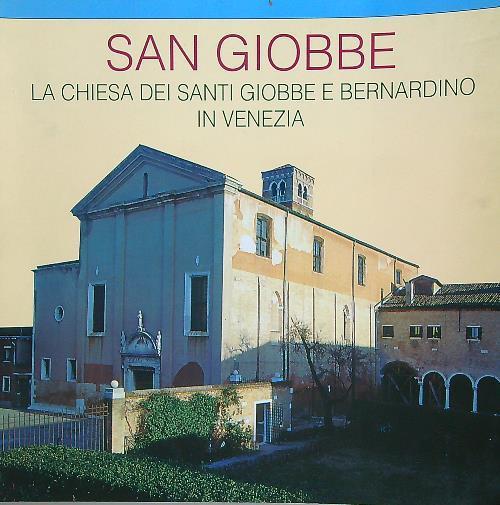 San Giobbe. La chiesa dei santi Giobbe e Bernardino in Venezia - Ferdinando Finotto Canossiano - copertina