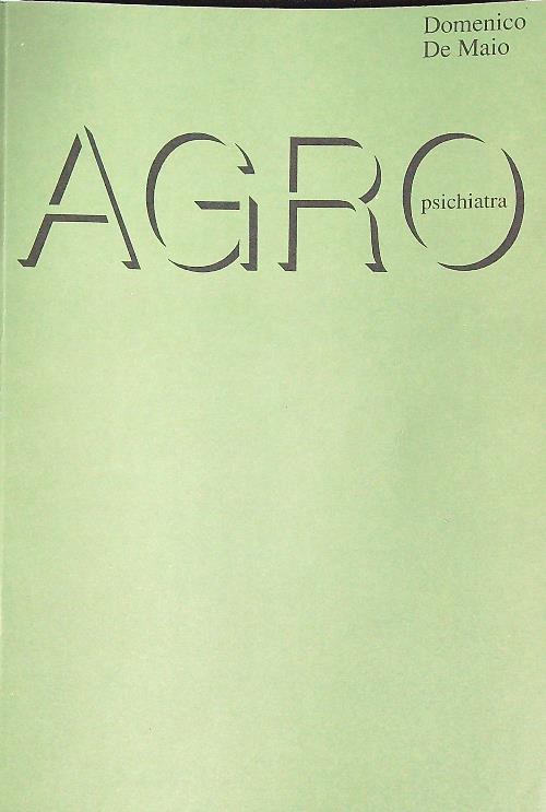 Agropsichiatra - Domenico De Maio - copertina