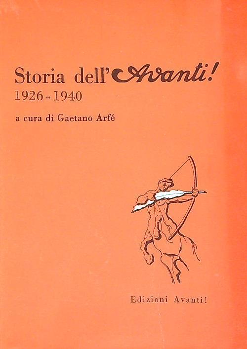 Storia dell' Avanti. 1926. 1940 - Gaetano Arfé - copertina