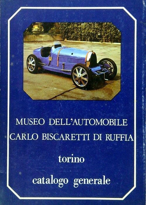 Museo dell'Automobile Carlo Biscaretti di Ruffia. Torino - Catalogo generale - copertina