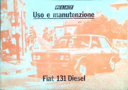 Fiat 131 Diesel - Uso e manutenzione - copertina