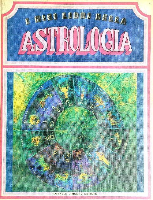 miei libri della Astrologia. 2vv - M. A. Barbareschi Fino - copertina