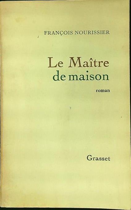 maitre de Maison - Francois Nourissier - copertina