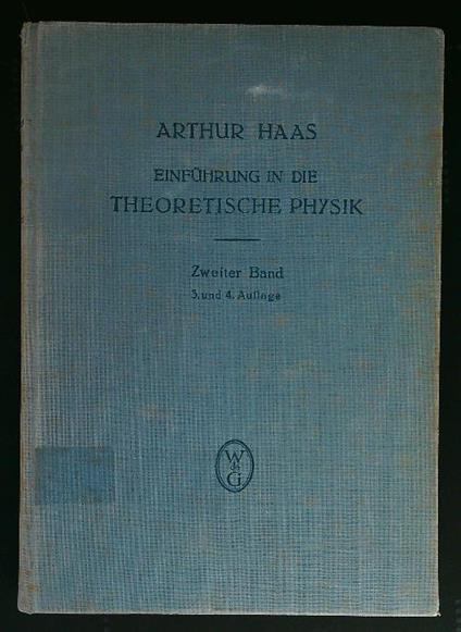 Einführung in die theoretische Physik - Zweiter Band - Arthur Haas - copertina