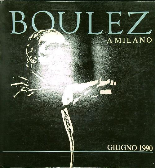 Boulez a Milano - copertina