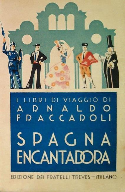 Spagna encantadora - Arnaldo Fraccaroli - copertina