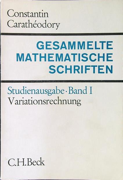 Gesammelte Mathematische Schriften Band I - C. Caratheodory - copertina