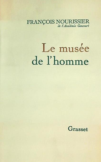 musee de l'homme - Francois Nourissier - copertina