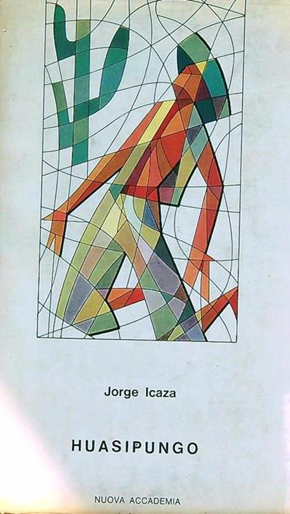 Huasipungo - Jorge Icaza - copertina