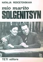 Mio marito Solgenitsyn