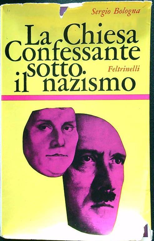 chiesa confessante sotto il nazismo - Sergio Bologna - copertina