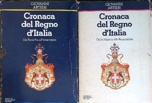 Cronaca del Regno d'Italia 2 vv - Giovanni Artieri - copertina