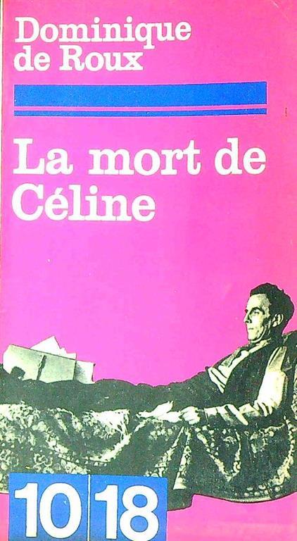 mort de Celine - Dominique de Roux - copertina