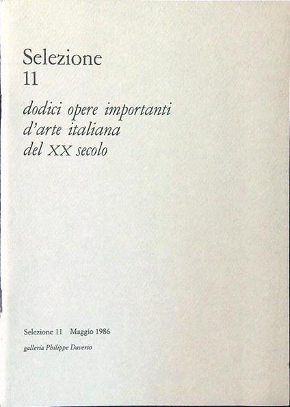 Selezione 11 - Dodici opere importanti d'arte italiana del XX secolo - copertina