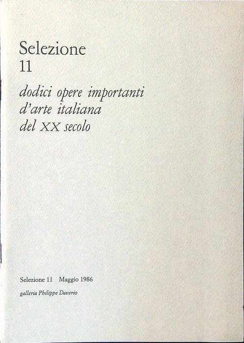 Selezione 11 - Dodici opere importanti d'arte italiana del XX secolo - copertina