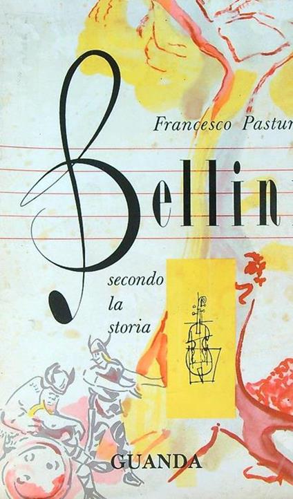 Bellini secondo la storia - Francesco Pastura - copertina