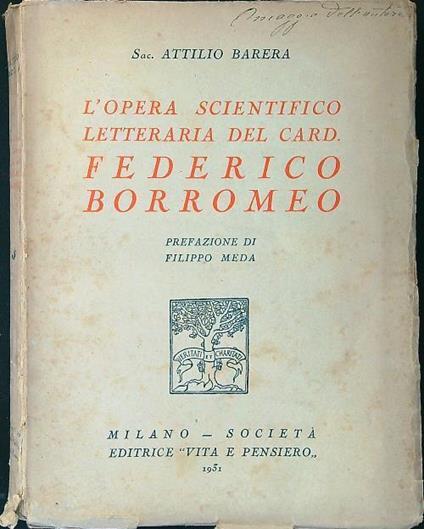 opera scientifico letteraria del card. Federico Borromeo - Attilio Barbiera - copertina