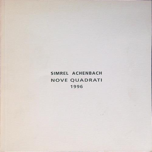 Simrel Achenbach. Nove quadrati 1996 - Achenbachm Simrel - copertina