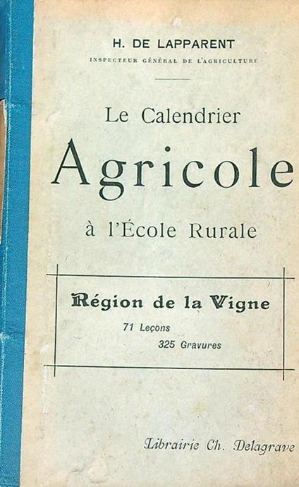 calendrier agricole a l'école rurale. Region de la Vigne - H Lapparent - copertina