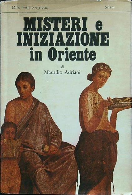 Misteri e iniziazione in Oriente - Maurilio Adriani - copertina