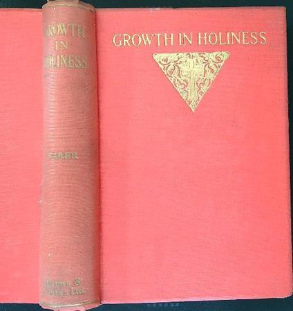 Growth in Holiness or the Progress of the Spiritual Life - Frederick W. Faber - copertina