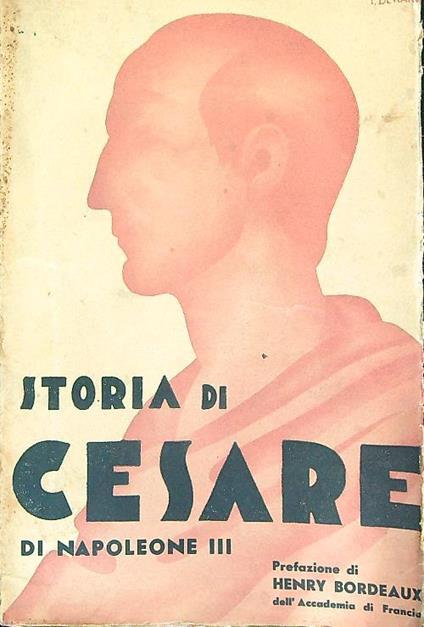 Storia di cesare. Volume quarto - Napoleone III - copertina