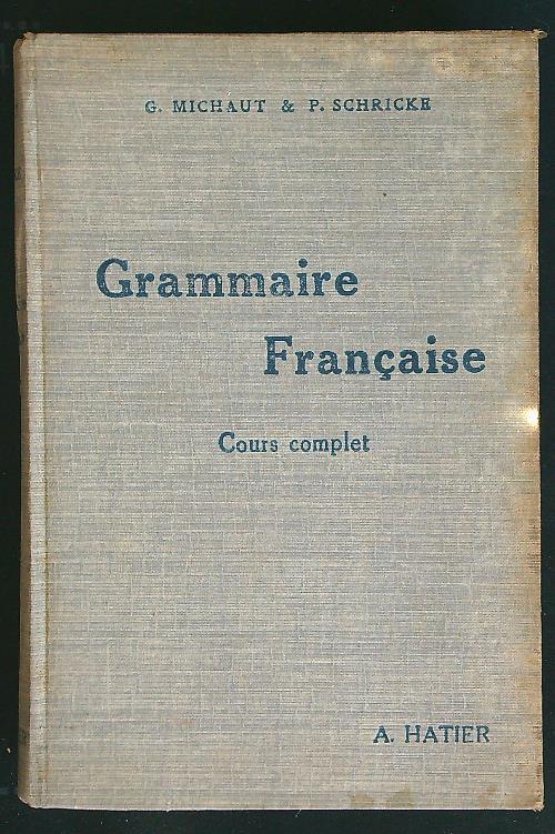 Grammaire francaise cours complet - Michaut - copertina