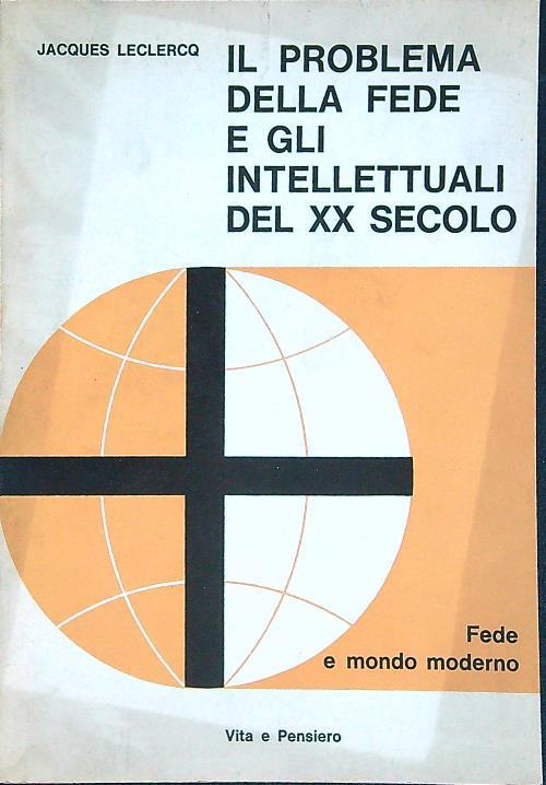 problema della fede e gli intellettuali del XX Secolo - Jacques Leclercq - copertina