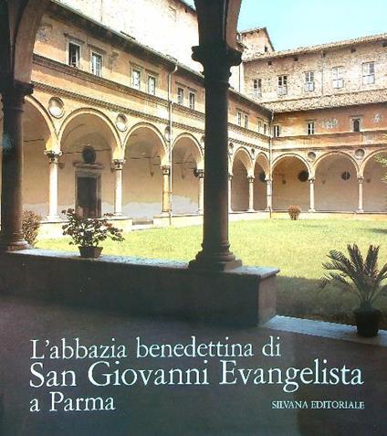 Abbazia Benedettina Di San Giovanni Evangelista A Parma - Bruno Adorni - copertina