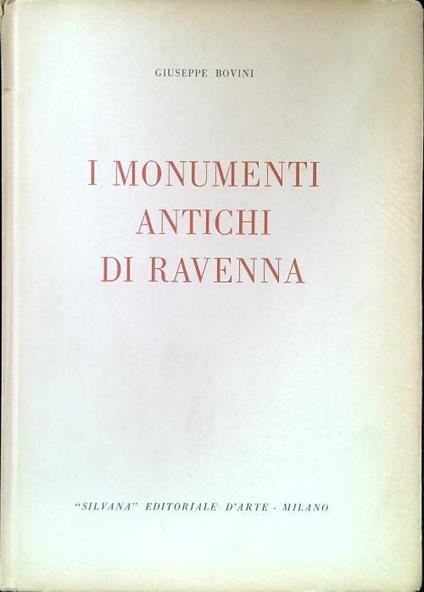 monumenti antichi di Ravenna - Giuseppe Bovini - copertina