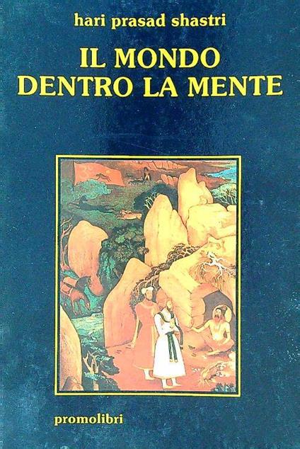 mondo dentro la mente - Prasad Shastri Hari - copertina