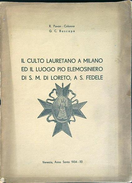 culto lauretano a Milano ed il luogo Pio elemosiniero di S. M. di Loreto, a S. Fedele - Pavan - copertina