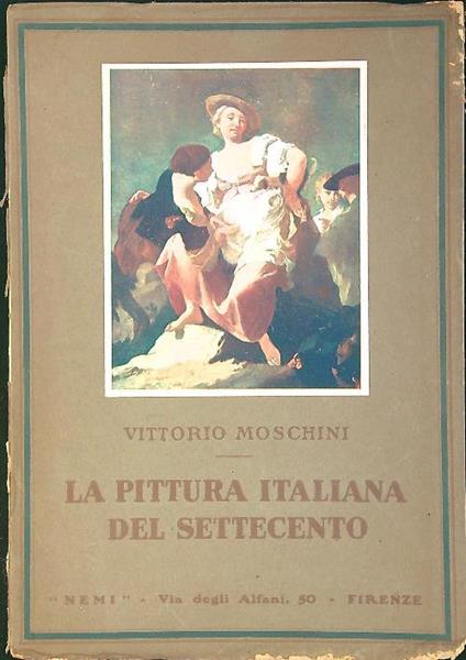 pittura italiana del Settecento - Vittorio Moschini - copertina