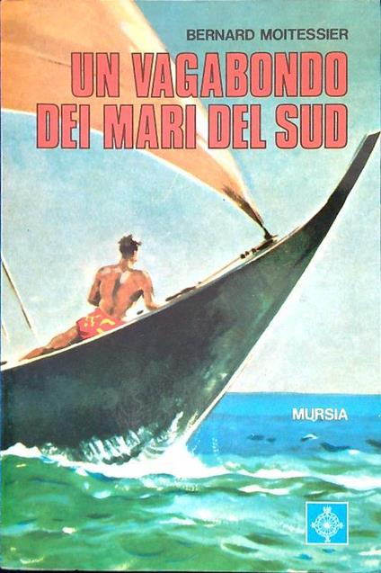 vagabondo dei mari del Sud - Bernard Moitessier - copertina