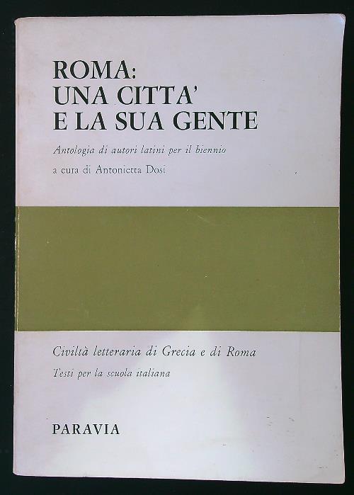 Roma: una città e la sua gente - Antonietta Dosi - copertina