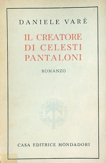 creatore di celesti pantaloni - Daniele Varè - copertina