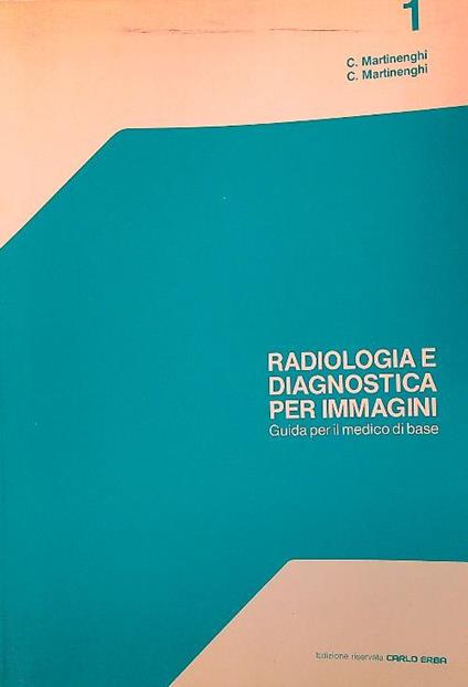 Radiologia e diagnostica per immagini 1 - C. Martinenghi - copertina